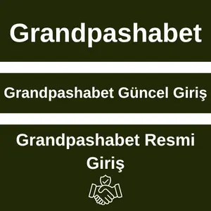 Grandpashabet Guncel Giris Adresi